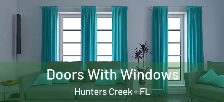  Doors With Windows Hunters Creek - FL